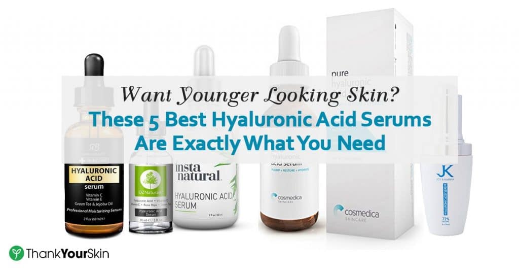 Best Hyaluronic Acid Serums May 2022 Reviews and Top Picks