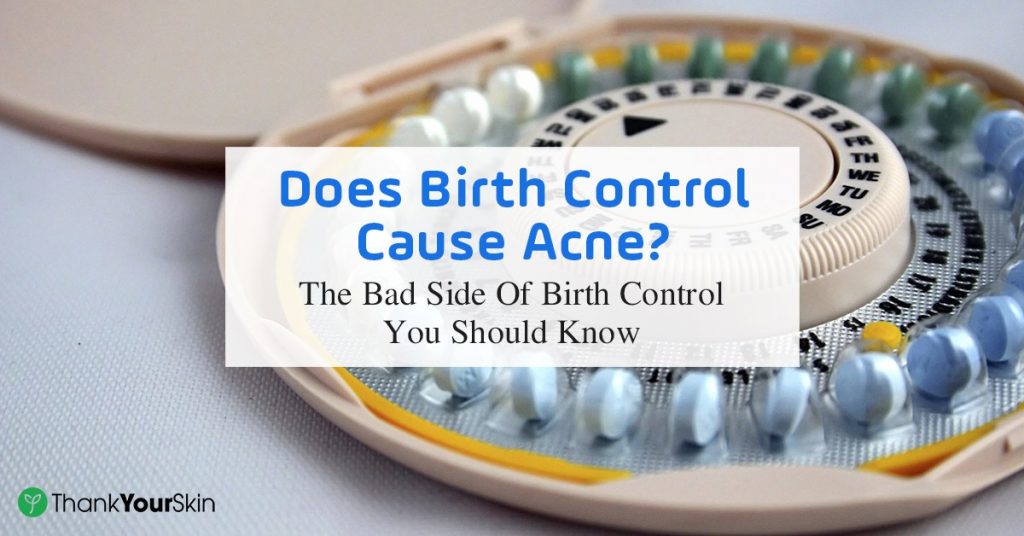 Warning Does Birth Control Cause Acne?