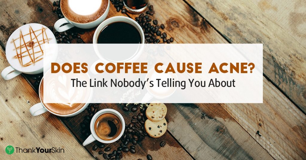 Debunking Acne Myths Does Coffee Cause Acne?