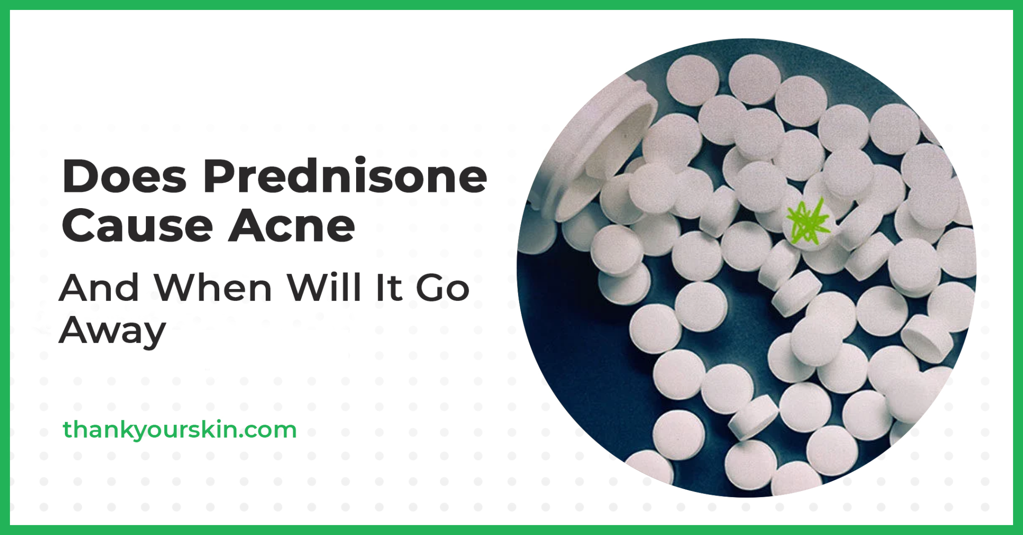 Does Prednisone Cause Acne? (How To Deal With Prednisone Acne)