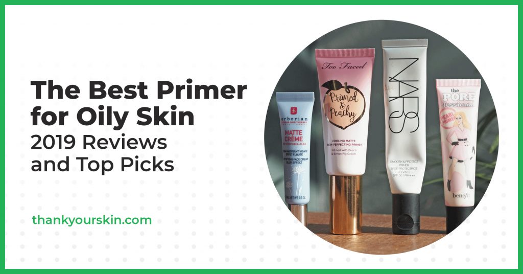 Best Primer for Oily Skin September 2024 Reviews and Top Picks