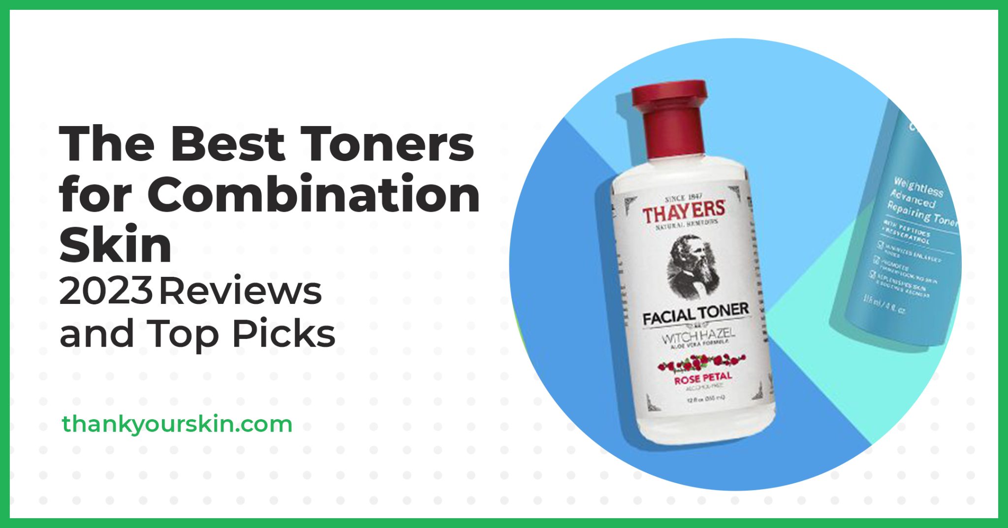 Best Toners for Combination Skin August 2024 Reviews and Top Picks