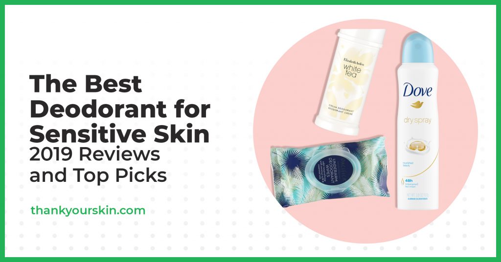 Best Deodorant for Sensitive Skin May 2022 Reviews and Top Picks