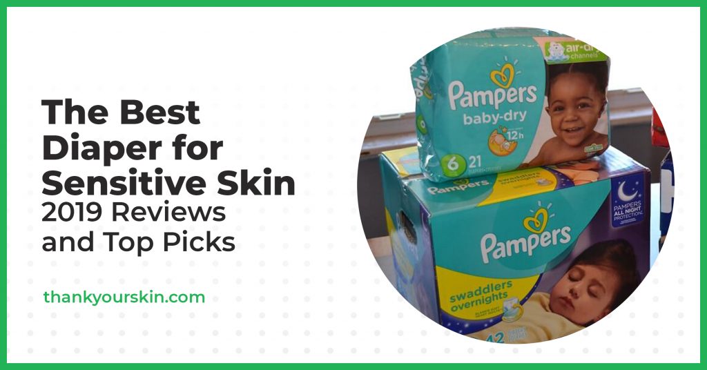 Best Diaper for Sensitive Skin February 2024 Reviews and Top Picks