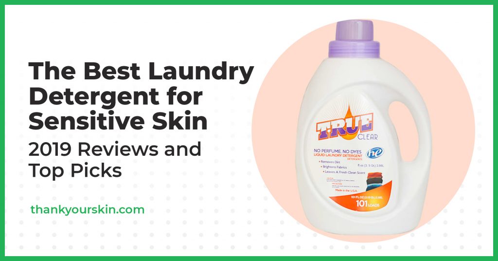 Best Laundry Detergent for Sensitive Skin October 2024 Reviews and