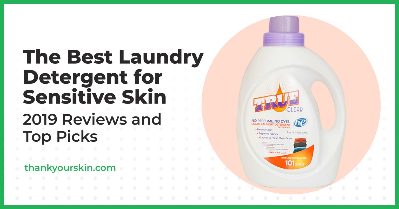 Best Laundry Detergent for Sensitive Skin September 2024 Reviews and