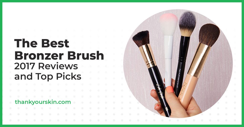 Best Bronzer Brush August 2022 Reviews and Top Picks