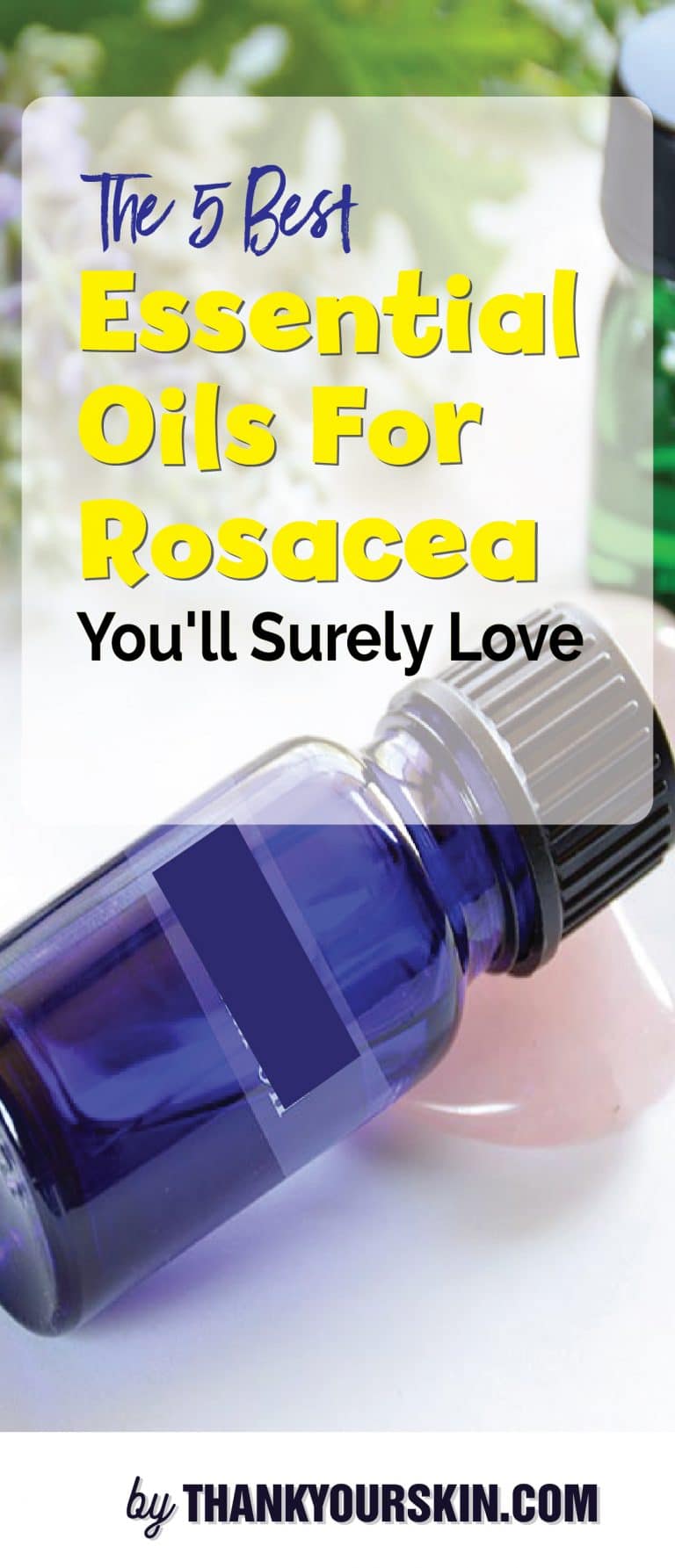 Best Essential Oils for Rosacea August 2024 Reviews and Top Picks