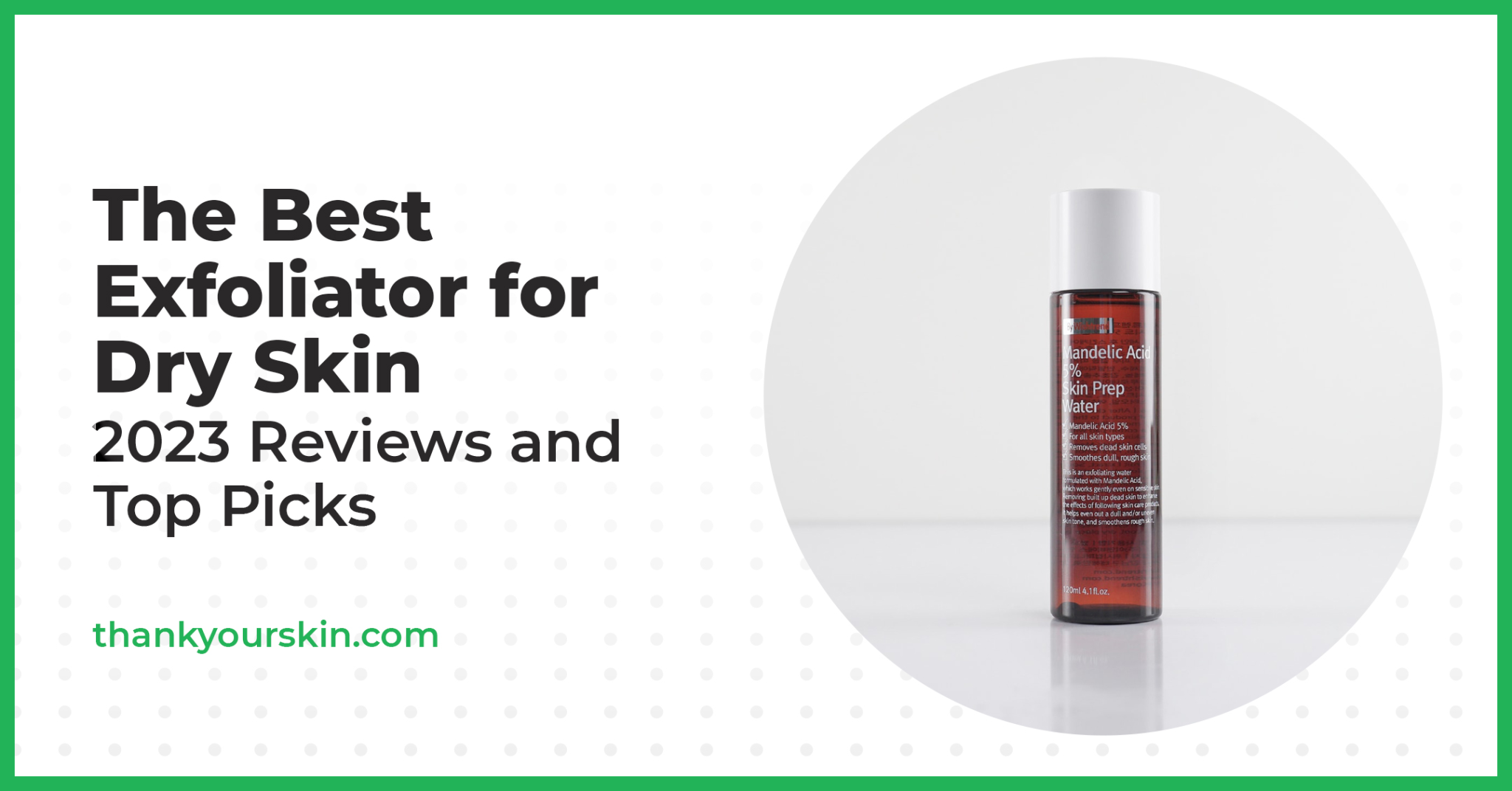 Best Exfoliator for Dry Skin September 2024 Reviews and Top Picks