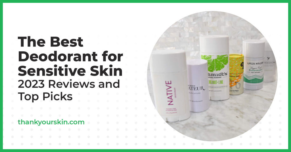 Best Deodorant for Sensitive Skin February 2024 Reviews and Top Picks