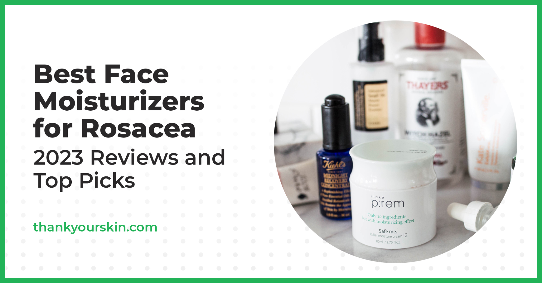 Best Face Moisturizers for Rosacea September 2024 Reviews and Top Picks