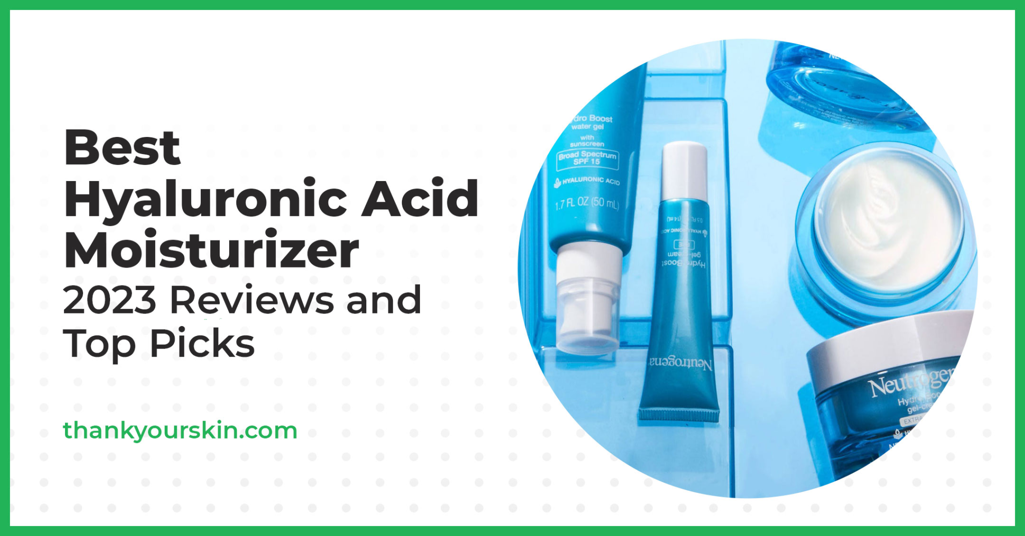 Best Hyaluronic Acid Moisturizer July 2024 Reviews and Top Picks